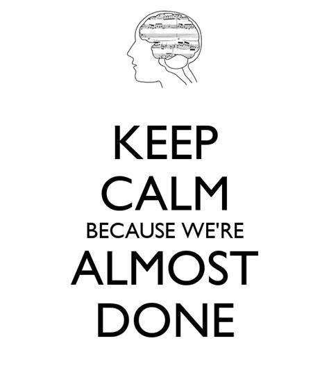 Keep calm because we're almost done photo with head